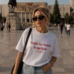 Single by choice T-shirt
