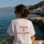 Too pretty T-shirt